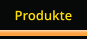 Produkte
