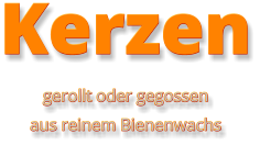 Kerzen gerollt oder gegossen aus reinem Bienenwachs